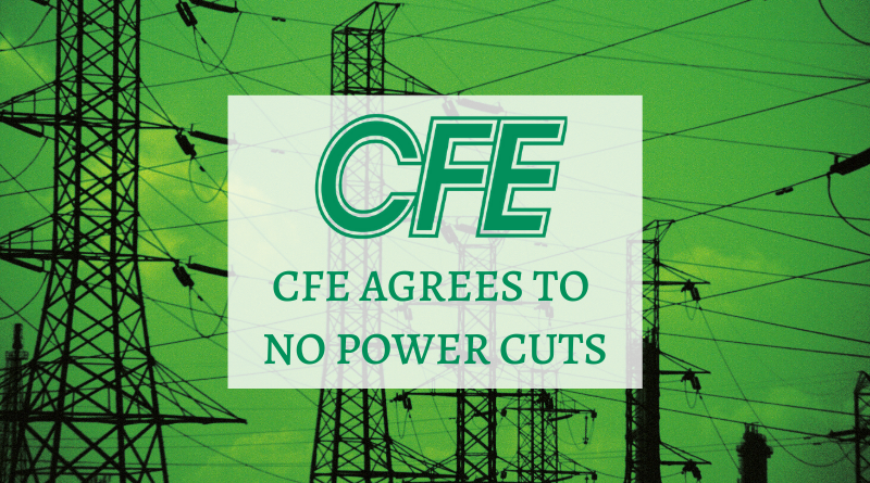 CFE Agrees No Power Cuts