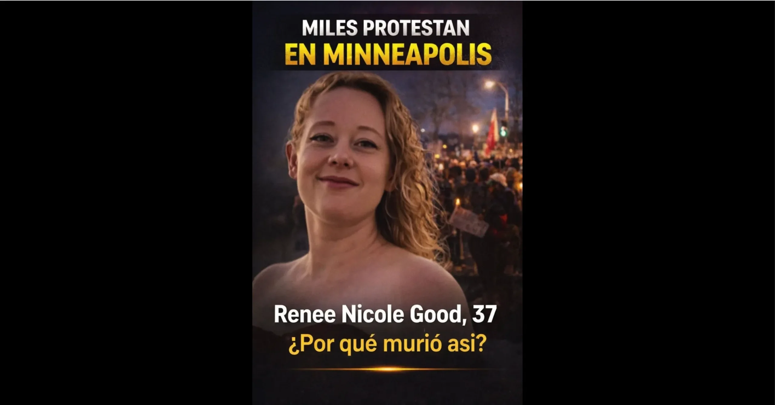 Miles salen a protestar en Minneapolis por muerte de Renee Nicole Good por un agente de ICE