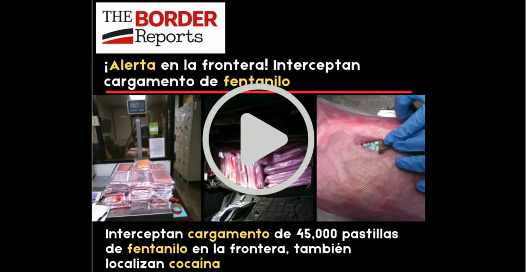 Incautación masiva en California: CBP detecta 45,000 pastillas de fentanilo ocultas en un vehículo. The Border Reports