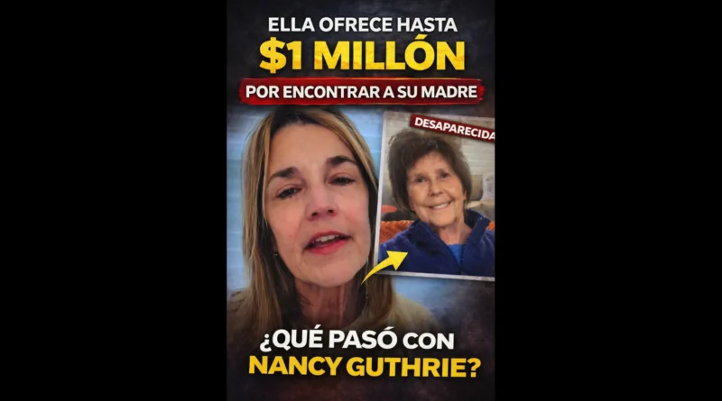Recompensa histórica, Savannah Guthrie ofrece 1 millón de dólares para hallar a su madre desaparecida.The Border Reports