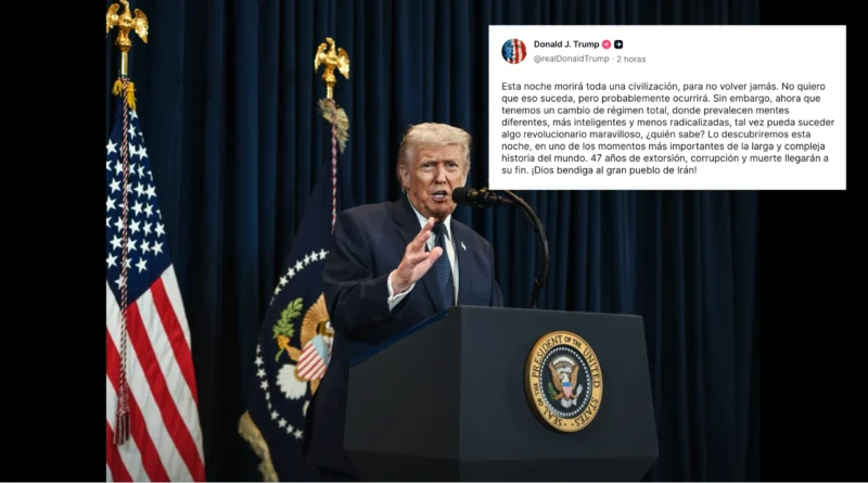 Donald Trump publica amenaza extrema contra Irán en Truth Social abril 2026